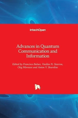 Advances in Quantum Communication and Information by Bulnes, Francisco