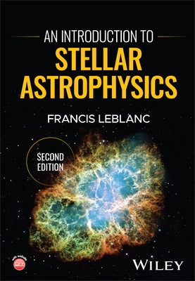 An Introduction to Stellar Astrophysics by LeBlanc, Francis