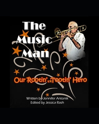 The Music Man: Our Rootin' Tootin' Hero by Rash, Jessica