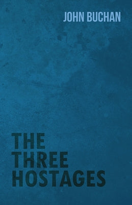 The Three Hostages by Buchan, John