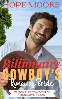 Billionaire Cowboy's Runaway Bride by Moore, Hope