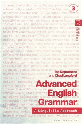 Advanced English Grammar: A Linguistic Approach by Depraetere, Ilse