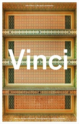 John Vinci: Life and Landmarks by Sharoff, Robert