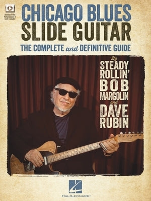 Chicago Blues Slide Guitar: The Complete and Definitive Guide with Video Performances of Each Example by Rubin, Dave