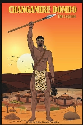 Changamire Dombo - The Legend by Rubaya, Isaac