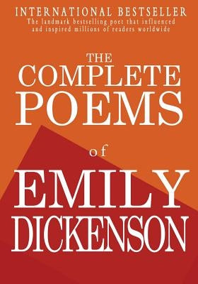 The Complete Poems of Emily Dickenson by Dickenson, Emily