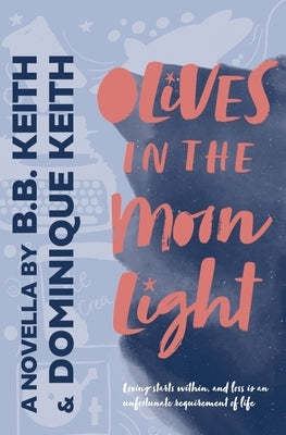 Olives in the Moonlight by Keith, Dominique