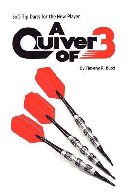 Soft-Tip Darts for the New Player by Bucci, Timothy R.