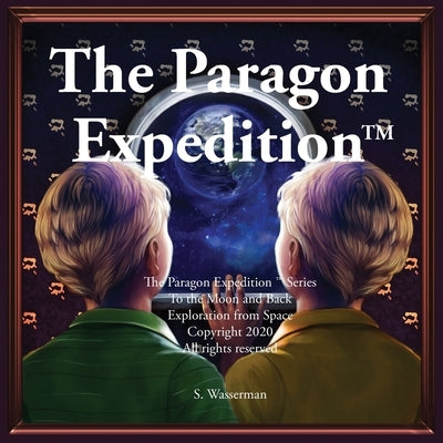 The Paragon Expedition: To the Moon and Back by Wasserman, Susan