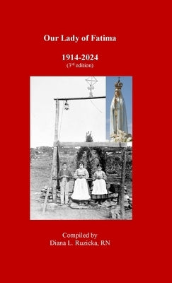 Our Lady of Fatima: 1914-2024 by Ruzicka, Diana