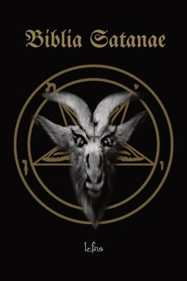 Biblia Satanae: Traditional Satanic Bible by Ns, Lcf