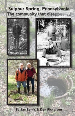 Sulphur Spring, Pennyslvania -The Community that Disappeared by Rickerson, Don