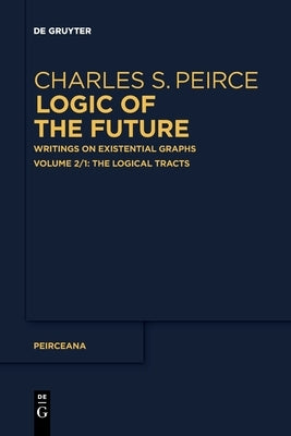 The Logical Tracts by Pietarinen, Ahti-Veikko