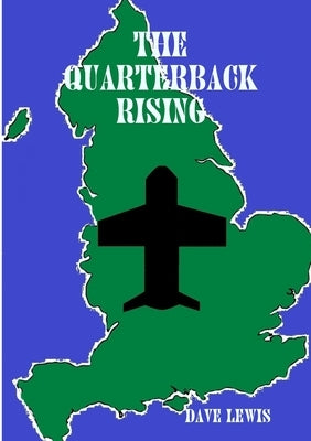 The Quarterback Rising by Lewis, Dave