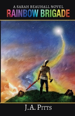 Rainbow Brigade by Pitts, J. A.