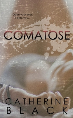 Comatose by Black, Catherine