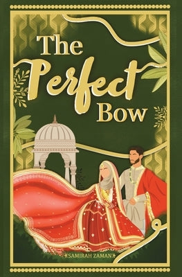 The Perfect Bow by Zaman, Samirah