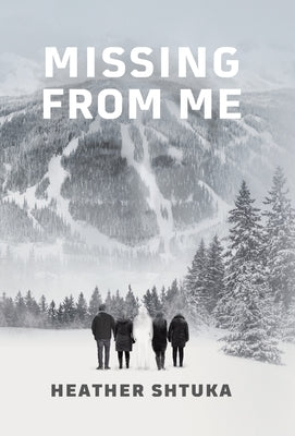 Missing from Me by Shtuka, Heather