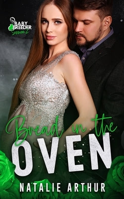 Bread In The Oven by Arthur, Natalie