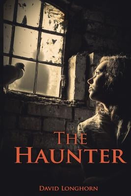 The Haunter by Longhorn, David