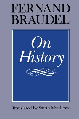 On History by Braudel, Fernand