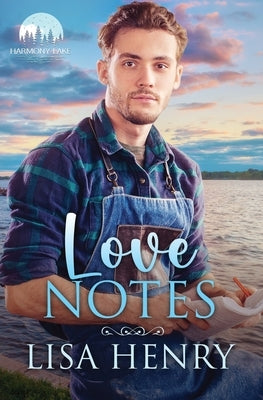 Love Notes: A Harmony Lake Small Town Romance by Henry, Lisa