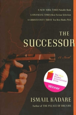 The Succesor by Kadare, Ismail