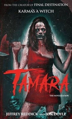 Tamara: The Novelization by Reddick, Jeffrey