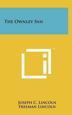 The Ownley Inn by Lincoln, Joseph C.