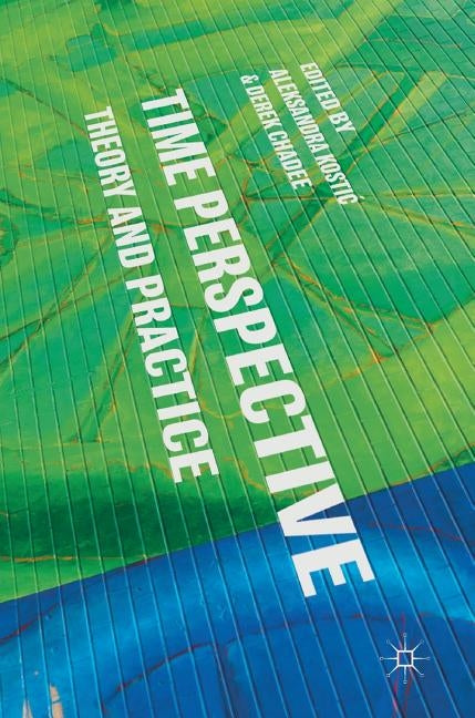 Time Perspective: Theory and Practice by Kostic, Aleksandra