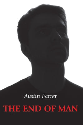 The End of Man by Farrer, Austin