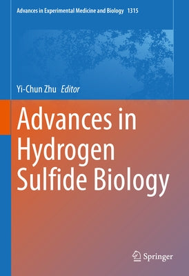 Advances in Hydrogen Sulfide Biology by Zhu, Yi-Chun