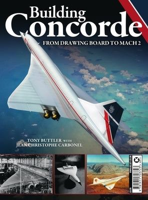 Building Concorde by Buttler, Tony