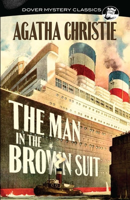 The Man in the Brown Suit by Christie, Agatha