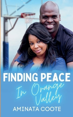 Finding Peace in Orange Valley by Coote, Aminata