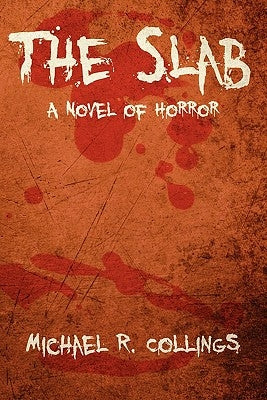 The Slab: A Novel of Horror by Collings, Michael R.