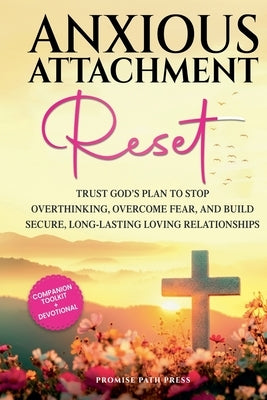 Anxious Attachment Reset by Slavitt, Wendy
