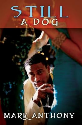 Still a Dog by Anthony, Mark