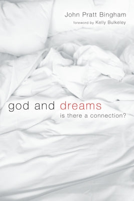 God and Dreams by Bingham, John Pratt