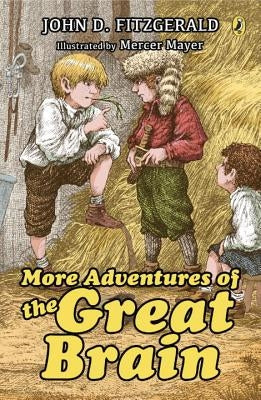 More Adventures of the Great Brain by Fitzgerald, John D.