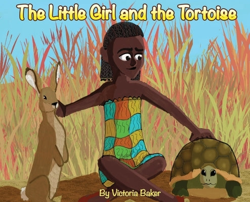 The Little Girl and the Tortoise by Baker, Victoria