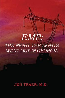 Emp: The Night the Lights Went Out in Georgia: none by Traer, M. D. Jon