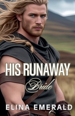 His Runaway Bride by Emerald, Elina