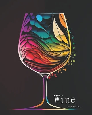 Wine: The Coloring Book by Sherlock, Evan