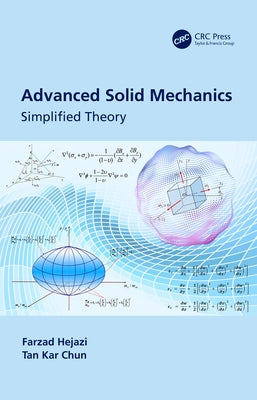 Advanced Solid Mechanics: Simplified Theory by Hejazi, Farzad