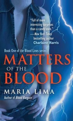 Matters of the Blood by Lima, Maria