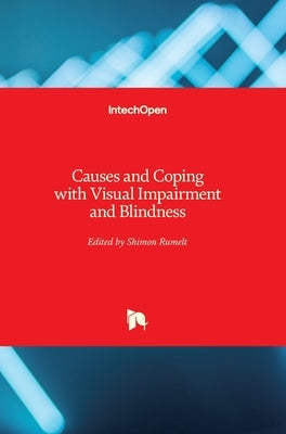 Causes and Coping with Visual Impairment and Blindness by Rumelt, Shimon