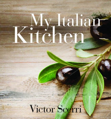 My Italian Kitchen by Scerri, Victor