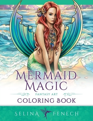 Mermaid Magic Fantasy Art Coloring Book: Coloring for Grown Ups by Fenech, Selina