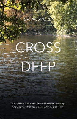 Cross Deep by Passmore, S. A.
